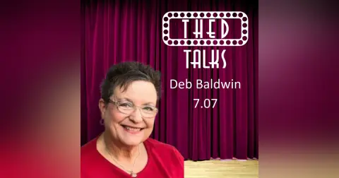 7.07 A Conversation with Deb Baldwin