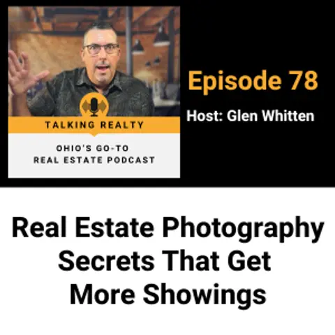 Real Estate Photography Secrets That Get More Showings | Episode 78
