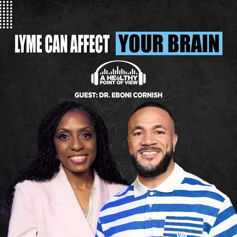 Lyme Disease Could Be Hiding Behind These Brain Symptoms | Dr. Eboni Cornish | Ep. 164
