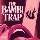 Introducing: The Bambi Trap