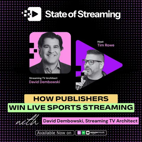 How Publishers Win the Live Sports Streaming Era | David Dembowski, Streaming TV Architect