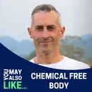 Tim James: Chemical Free Body