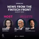 Episode 243: News From The FinTech Front (August 2024)