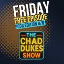The Chad Dukes Show Poor Edition