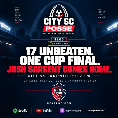 17 Unbeaten, One Cup Final & Josh Sargent Comes Home: CITY Isn't Done Yet