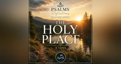Song | Come to The Holy Place