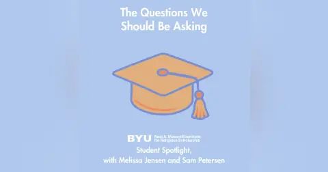 Maxwell Institute Podcast #203: Student Spotlight, with Melissa Jensen and Sam Petersen