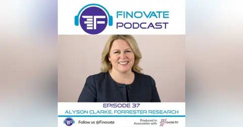 Episode 37: Fintech in Extraordinary Times: Alyson Clarke, Forrester Research