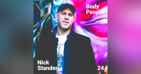 Body People 24 — Nick Standen