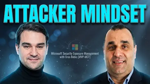 Microsoft Security Exposure Management with Uros Babic [MVP-MCT]