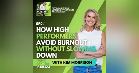EP04 AI and Avoiding Burnout Without Slowing Down Kim Morrison