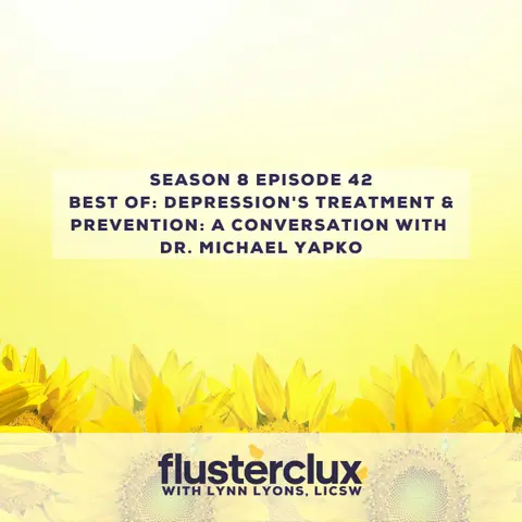 Best of: Depression's Treatment And Prevention: A Conversation with Dr. Michael Yapko