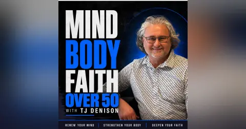 Ep 02: The Power of Renewing Your Mind After 50 | Faith, Purpose, and Mindset