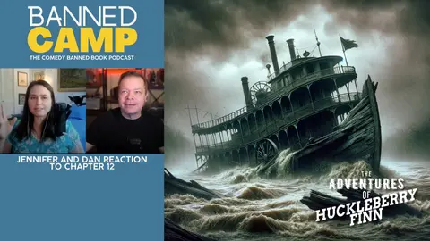 Exploring Chapter 12 of Huckleberry Finn: Banned Camp's Deep Dive
