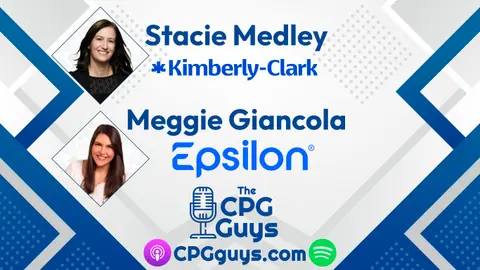 Building Brand Connections to Consumers With Kimberly-Clark’s Stacie Medley and Epsilon’s Meggie Giancola