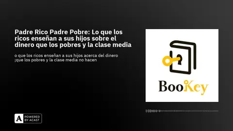 Padre Rico Padre Pobre: Lo que los ricos enseñan a sus hijos sobre el dinero que los pobres y la ...