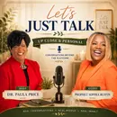 Let's Just Talk: Up Close & Personal with Guest Prophet Sophia Ruffin