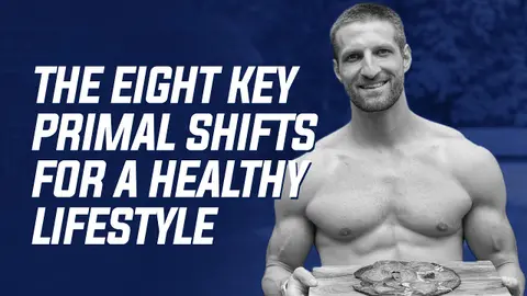 2: 8 Key Primal Shifts for Ancestral Living