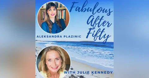 FABULOUS AFTER FIFTY! EPISODE 33 – ALEKSANDRA PLAZINIC – ENJOY PUBLIC SPEAKING!