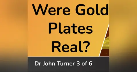 Were Golden Plates Real? (John Turner 3 of 6)