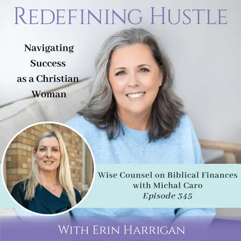 Wise counsel on biblical finances with Michal Caro 345