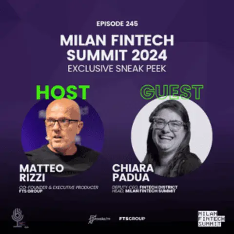 Episode 245: Milan Fintech Summit 2024 – Exclusive Sneak Peek
