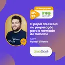 #95 – O papel da escola na preparação para o mercado de trabalho