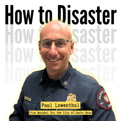 16. From Fire Survivor to Recovery Leader: Paul Lowenthal on the Lessons Communities Carry Forward