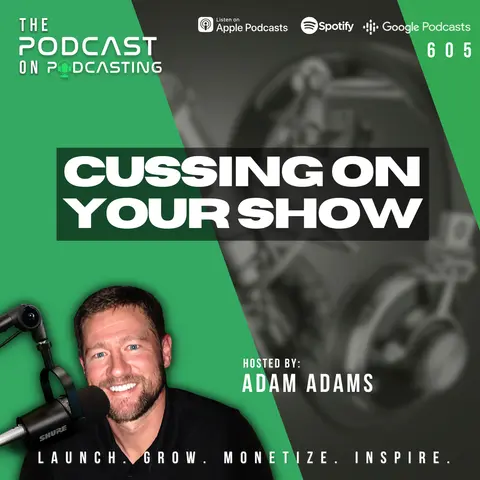 Cussing On Your Show [EP605]