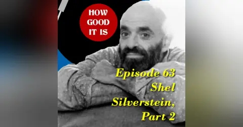 Episode 63–Shel Silverstein, Part 2
