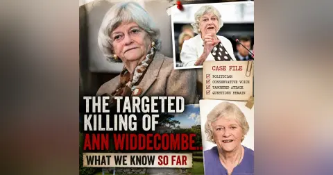 Murder, Politics, or Terror? The Death of British Politician.. ANN WIDDECOMBE