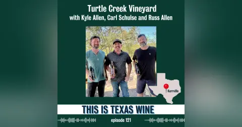Turtle Creek Vineyard with Carl Schulse, Kyle Allen and Russ Allen