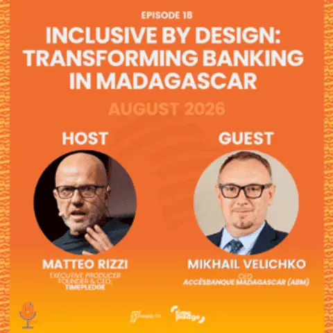 Episode 18: Inclusive by Design: Transforming Banking in Madagascar (August 2026)