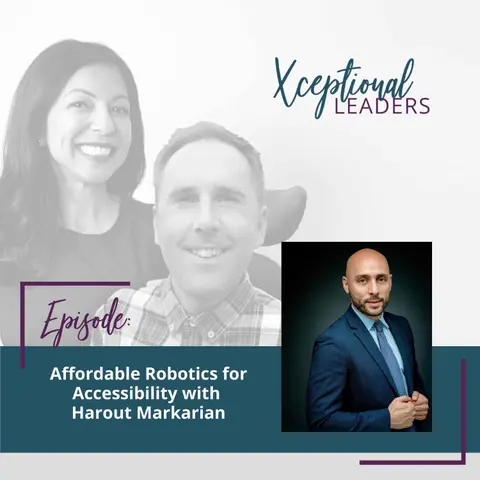 Affordable Robotics for Accessibility with Harout Markarian