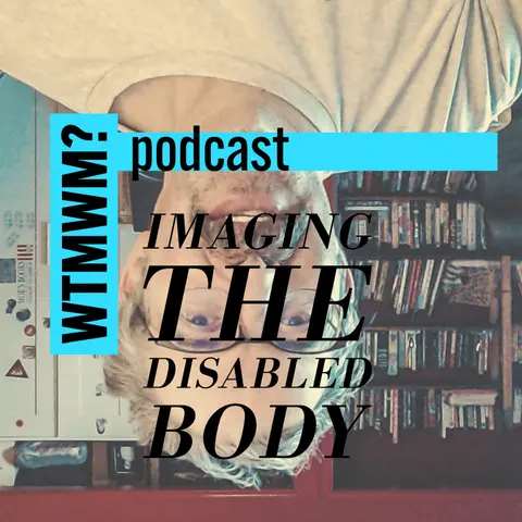 Imaging The Disabled Body