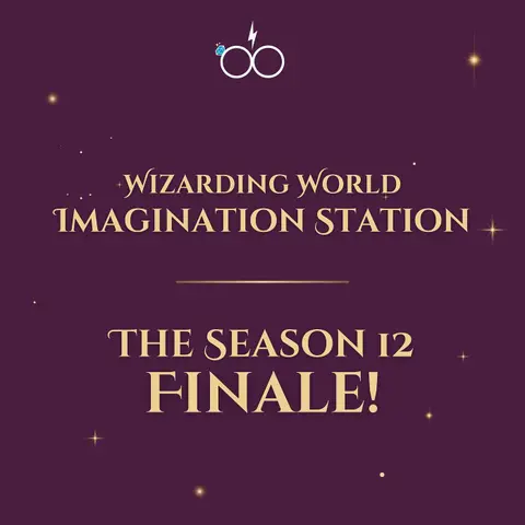 Wizarding World Imagination Station: The Season 12 Finale!