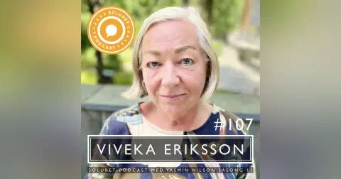 107. Viveka Eriksson – ”För att kunna älska sig själv, måste man känna att man har ett värde.”