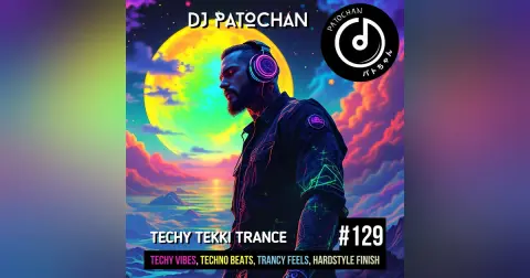 Techy Tekki Trance and Techno Episode 129