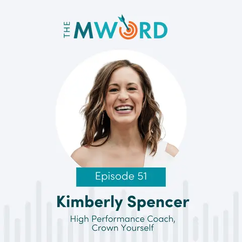 Episode 51: Kimberly Spencer: Crown Yourself!