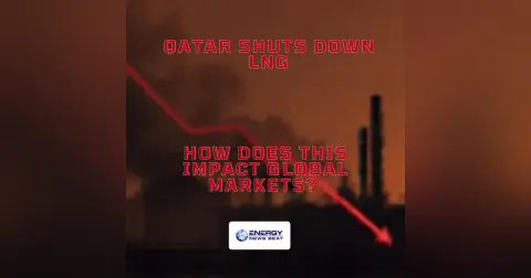 Qatar Halts LNG Production, and LNG Tanker Hit in the Mediterranean