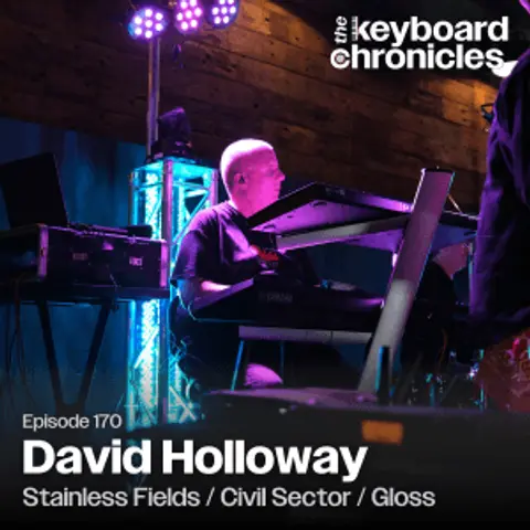 David Holloway, Stainless Fields / Gloss / Civil Sector / Podcast Host
