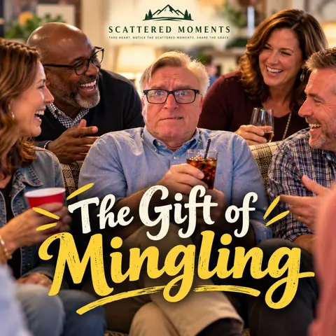 The Gift of Mingling