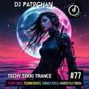 Techy Tekki Trance and Techno Episode 77