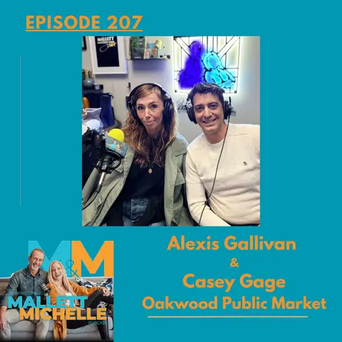 Ep.207 A Little Naughty, A Little Nice (Alexis Gallivan and Casey Gage of Oakwood Public Market)