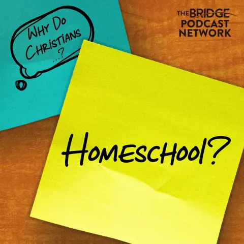 Why Do Christians Homeschool?