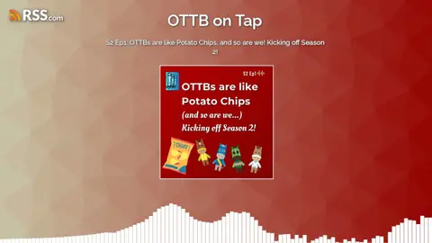 S2 Ep1: OTTBs are like Potato Chips, and so are we! Kicking off Season 2!