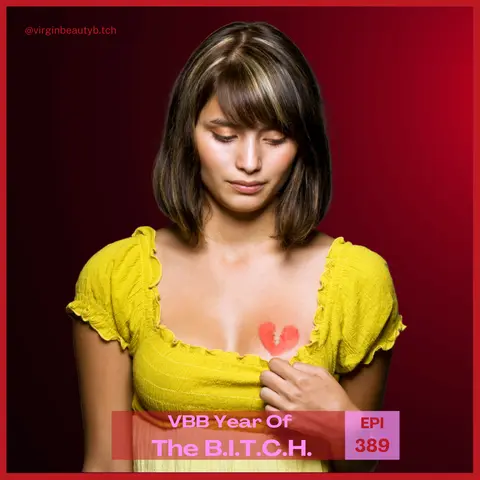 VBB 389: The Paradox at the Heart of The Bitch!