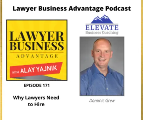 Why Lawyers Need to Hire with Dominic Grew