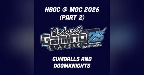 Gumballs and DoomKnights: Live at MGC Part 2