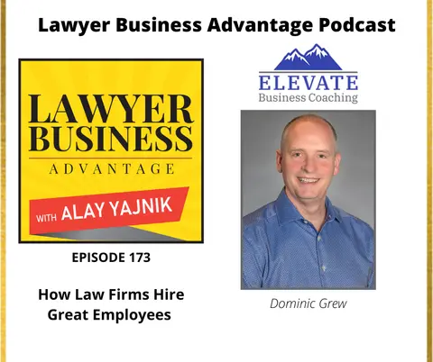How Law Firms Hire Great Employees with Dominic Grew